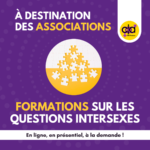 "A destination des associations, formations sur les questions intersexes. En ligne, en présentiel, à la demande !" Le texte est blanc et jaune sur un fond violet. Au milieu de l'image, une photo ronde représentant un puzzle blanc sur fond jaune. En haut à droite, le logo du CIA-OII France.